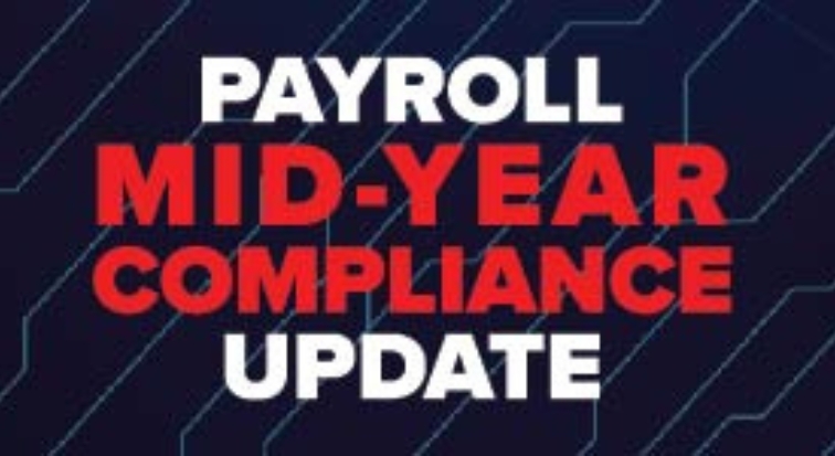 Payroll Mid-Year Compliance Update